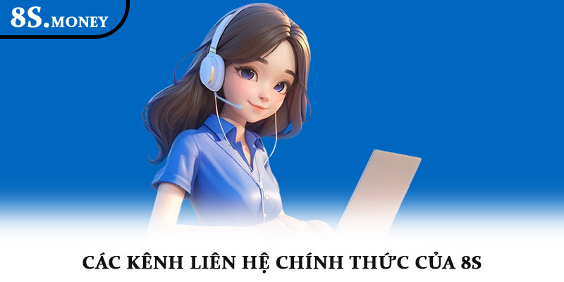Liên hệ 8s - Hướng dẫn kết nối nhanh và chính xác 1 Các kênh liên hệ chính thức của 8s